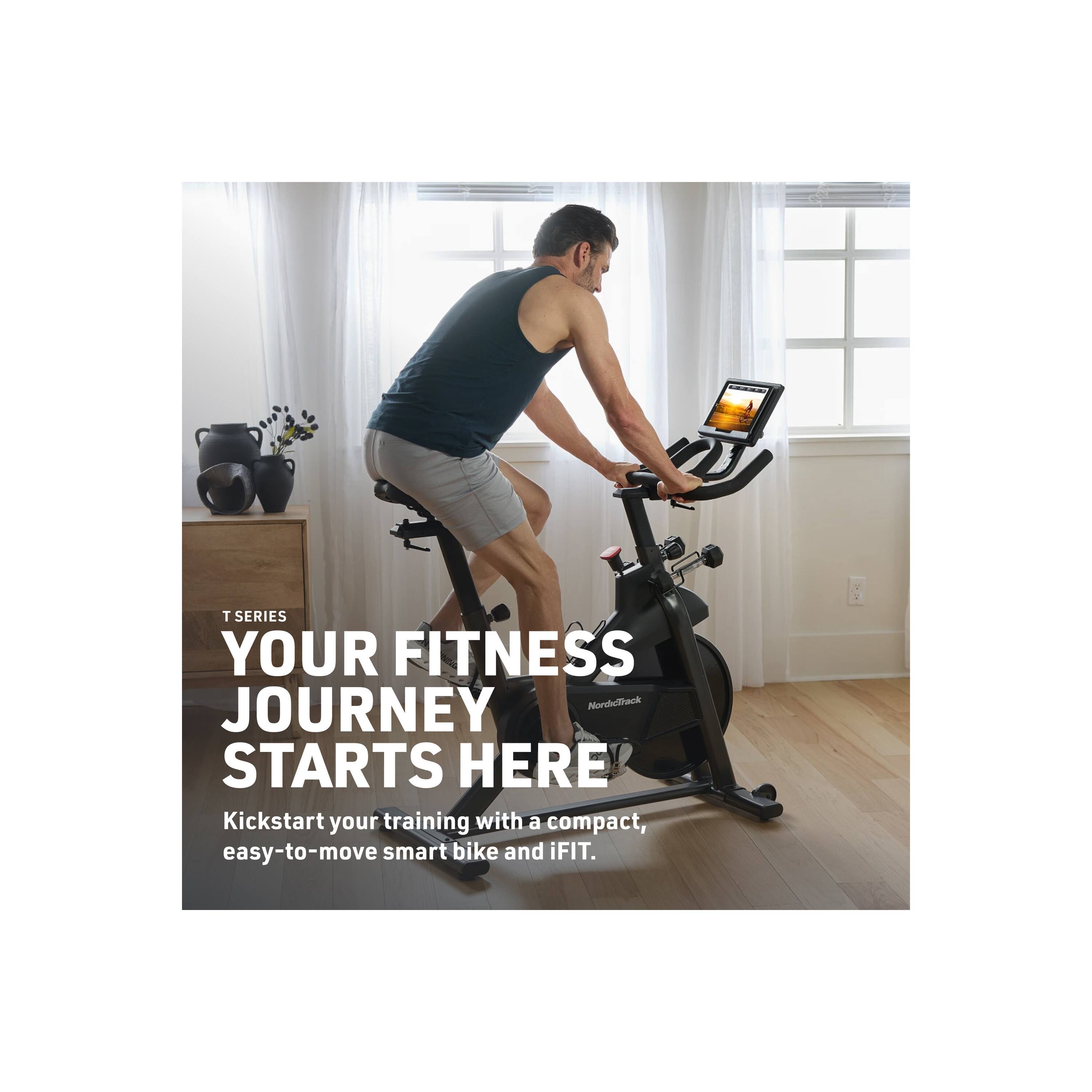 T SERIES  
YOUR FITNESS JOURNEY STARTS HERE  
Kickstart your training with a compact, easy-to-move smart bike and iFIT.