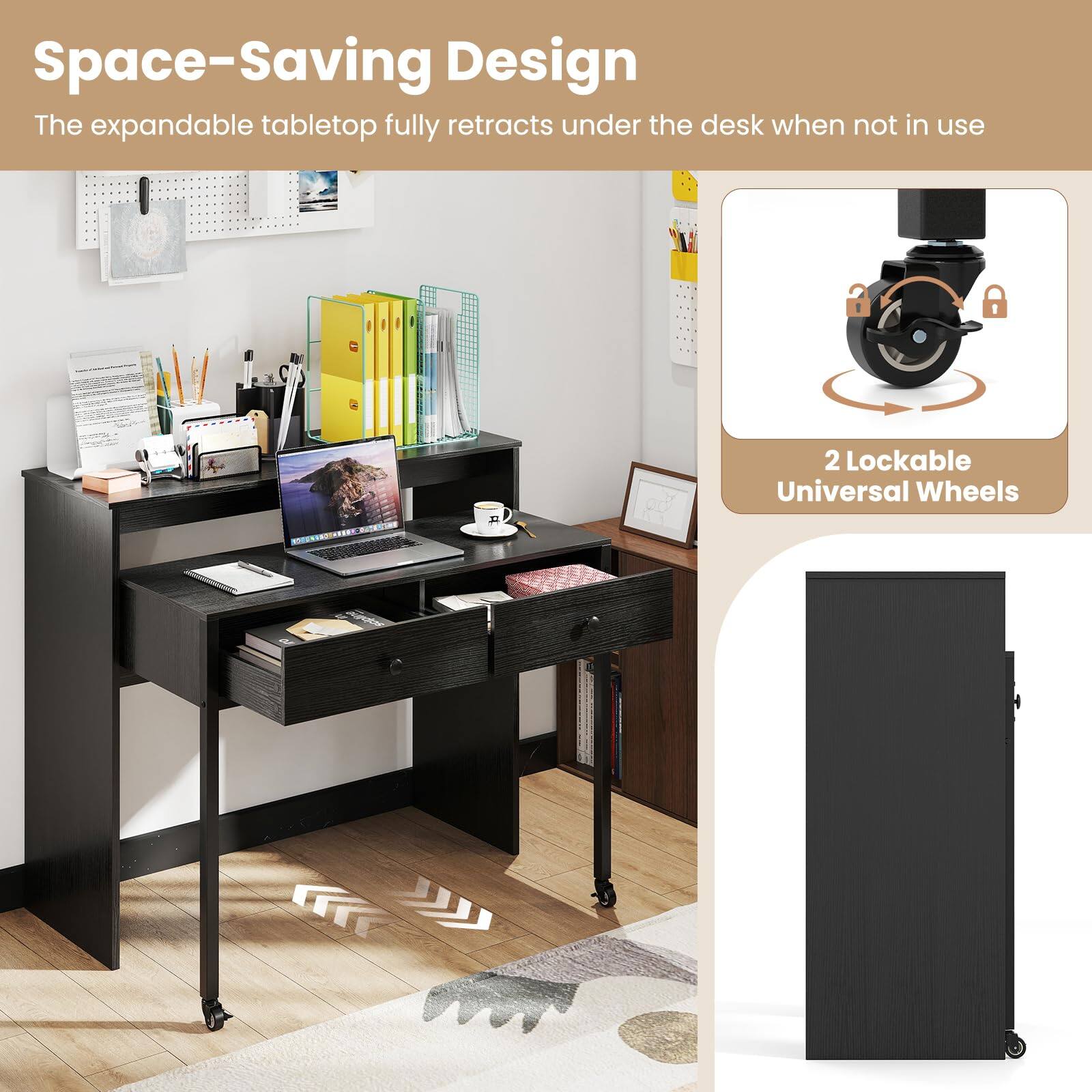 Space-Saving Design  
The expandable tabletop fully retracts under the desk when not in use  

2 Lockable Universal Wheels