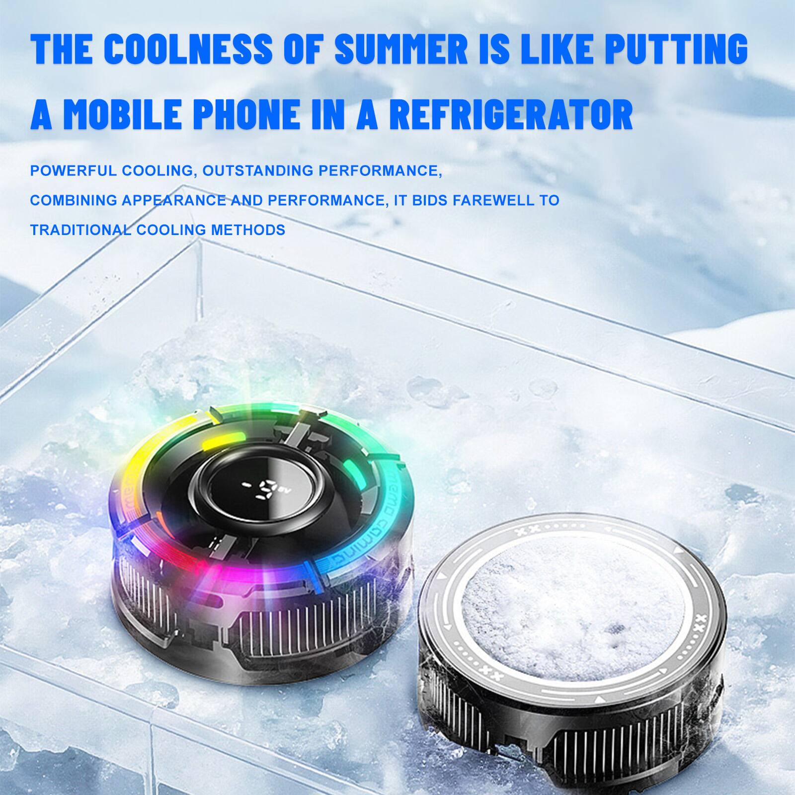 THE COOLNESS OF SUMMER IS LIKE PUTTING A MOBILE PHONE IN A REFRIGERATOR

POWERFUL COOLING, OUTSTANDING PERFORMANCE, COMBINING APPEARANCE AND PERFORMANCE, IT BIDS FAREWELL TO TRADITIONAL COOLING METHODS