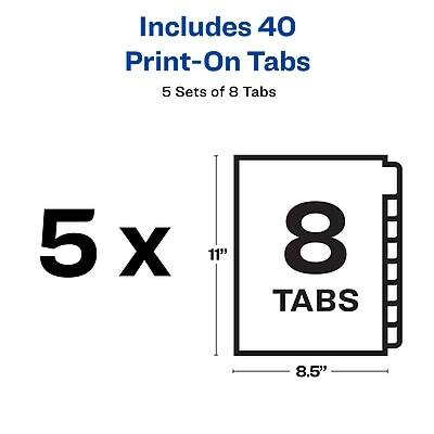 Includes 40 Print-On Tabs  
5 Sets of 8 Tabs  
5 x 11"  
8 Tabs  
8.5"