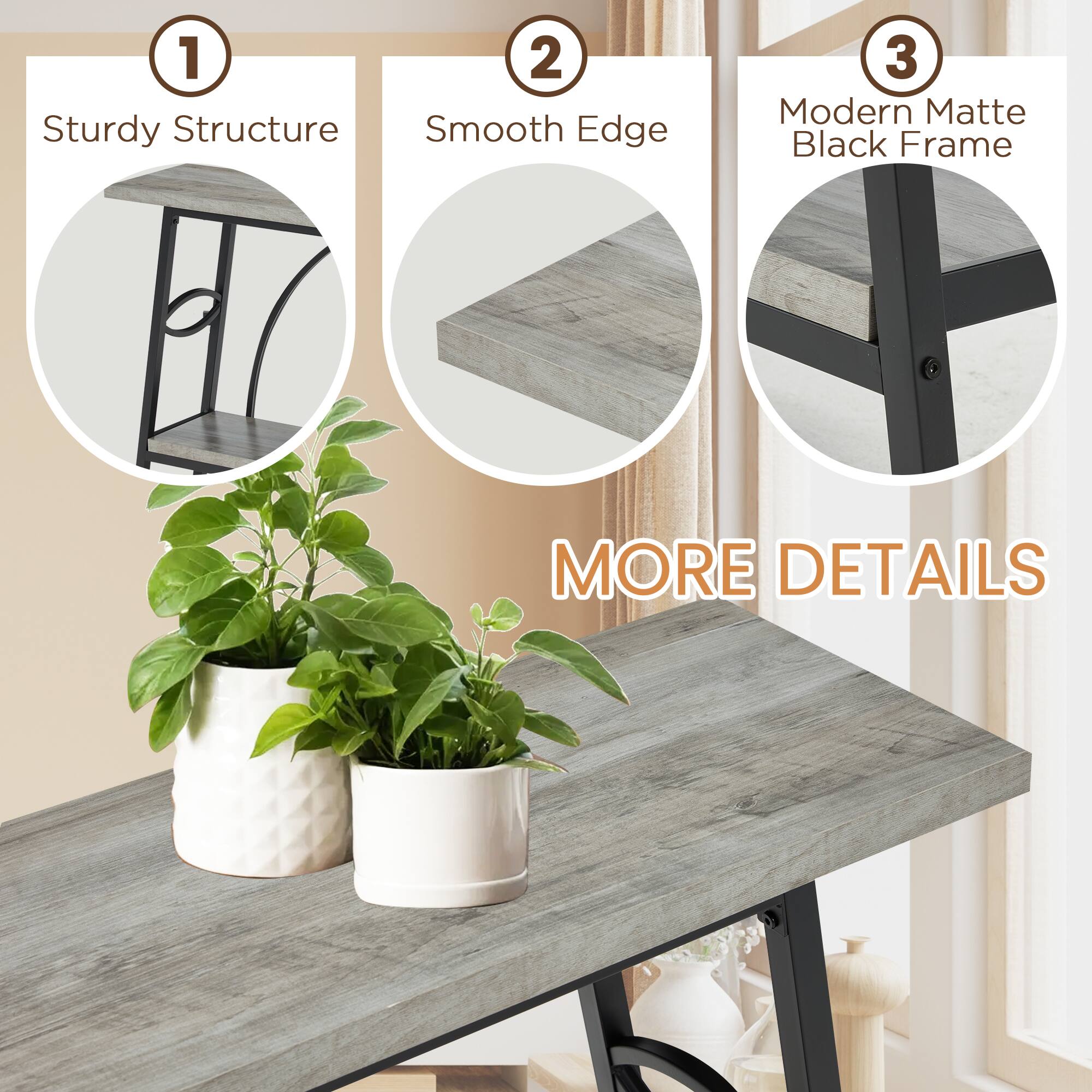 1. Sturdy Structure  
2. Smooth Edge  
3. Modern Matte Black Frame  

MORE DETAILS