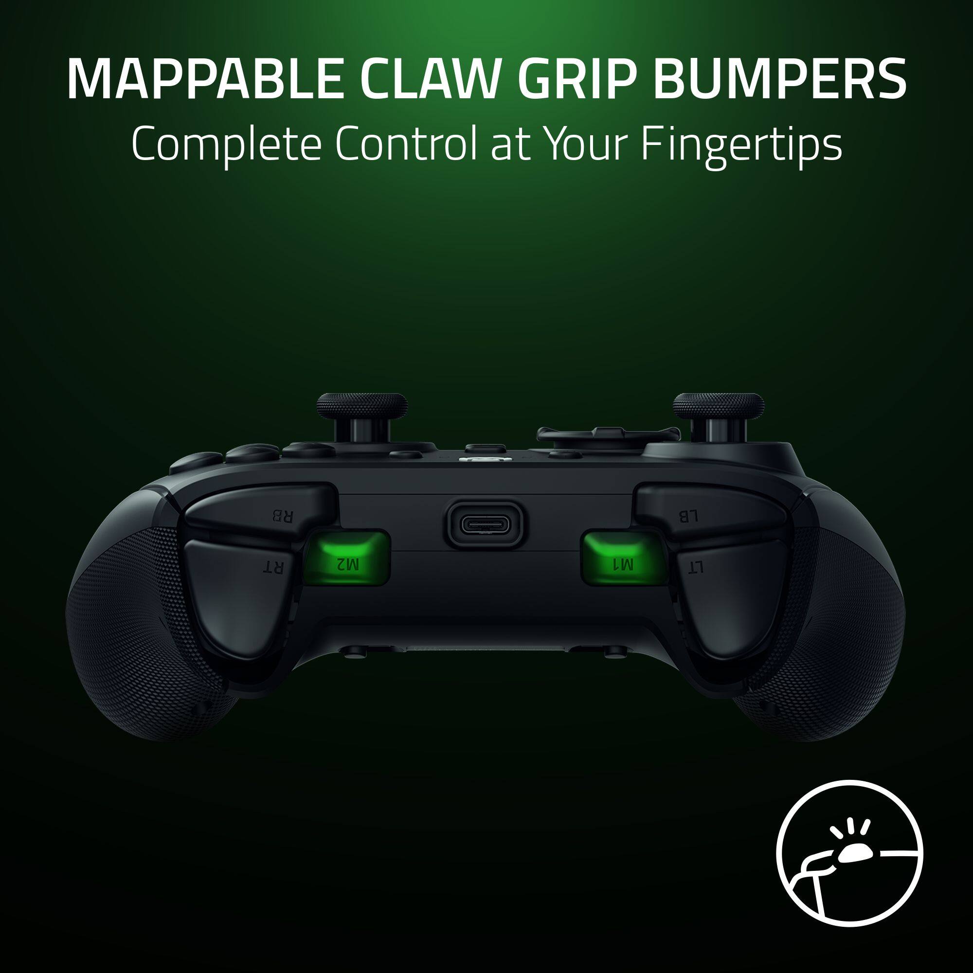 MAPPABLE CLAW GRIP BUMPERS  
Complete Control at Your Fingertips  

RB  
LB  
RT  
M2  
M1  
LT