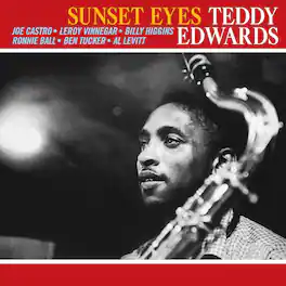 Teddy Edwards - Sunset Eyes (Blue Note Tone Poet Edition) - VINYL LP