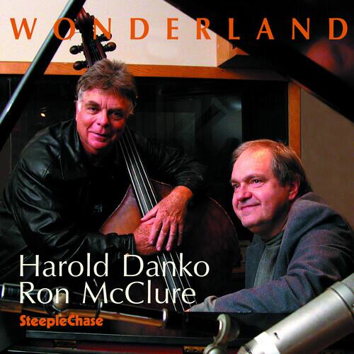 WONDERLAND  
Harold Danko  
Ron McClure  
SteepleChase