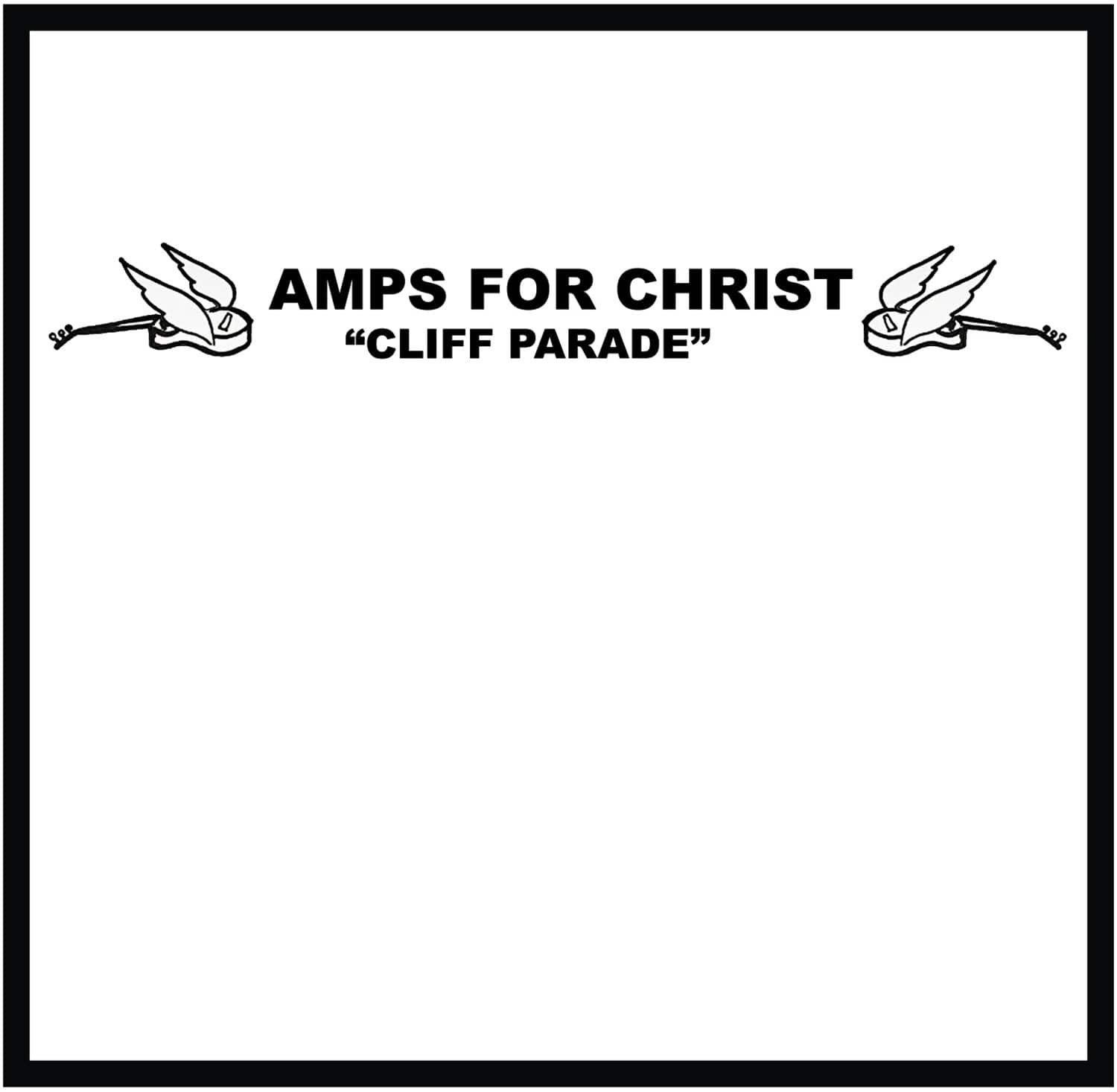 Amps for Christ - Cliff Parade / The Crossroads Of Agony  - VINYL LP