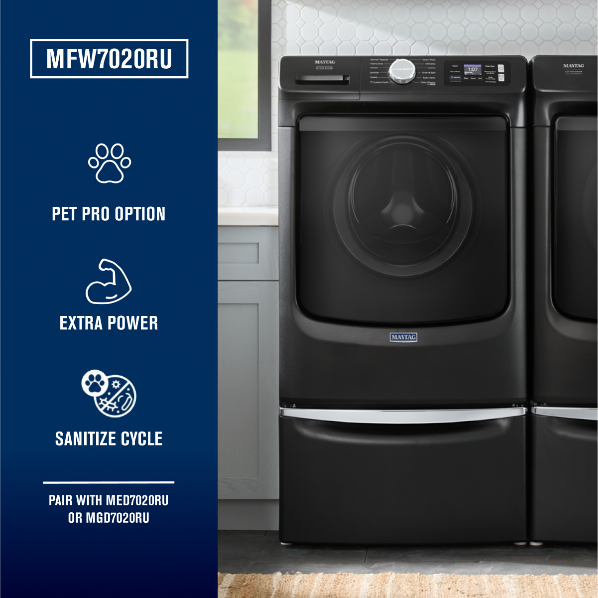 MFW7020RU

- PET PRO OPTION
- EXTRA POWER
- SANITIZE CYCLE

PAIR WITH MED7020RU OR MGD7020RU