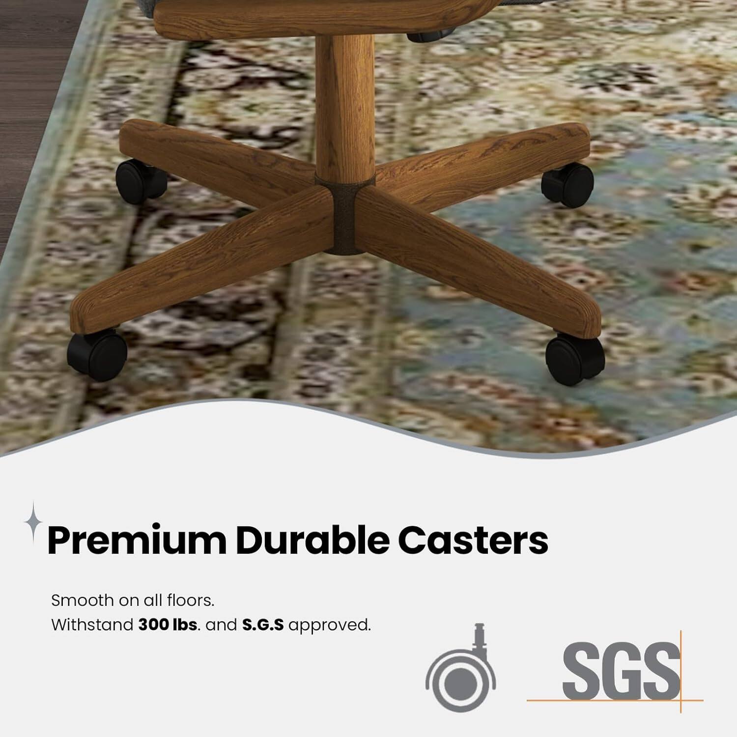 Premium Durable Casters

Smooth on all floors.  
Withstand 300 lbs. and S.G.S approved.