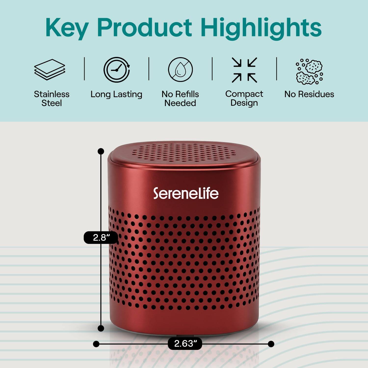 Key Product Highlights  
- Stainless Steel  
- Long Lasting  
- No Refills Needed  
- Compact Design  
- No Residues  

Serenelife  
2.8" x 2.63"