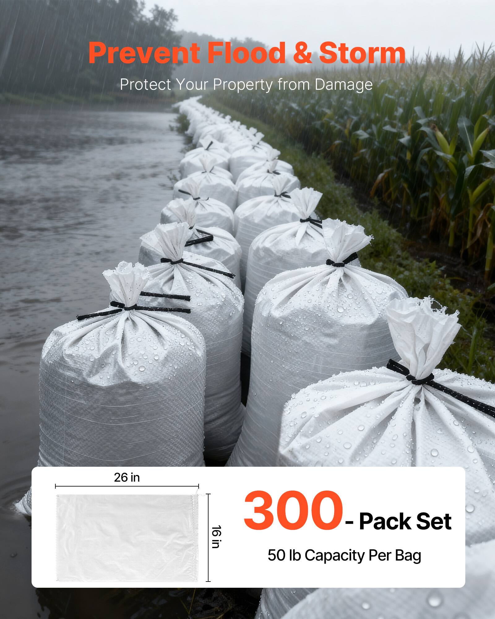 Prevent Flood & Storm  
Protect Your Property from Damage  

26 in x 300 - Pack Set  
9L in 50 lb Capacity Per Bag