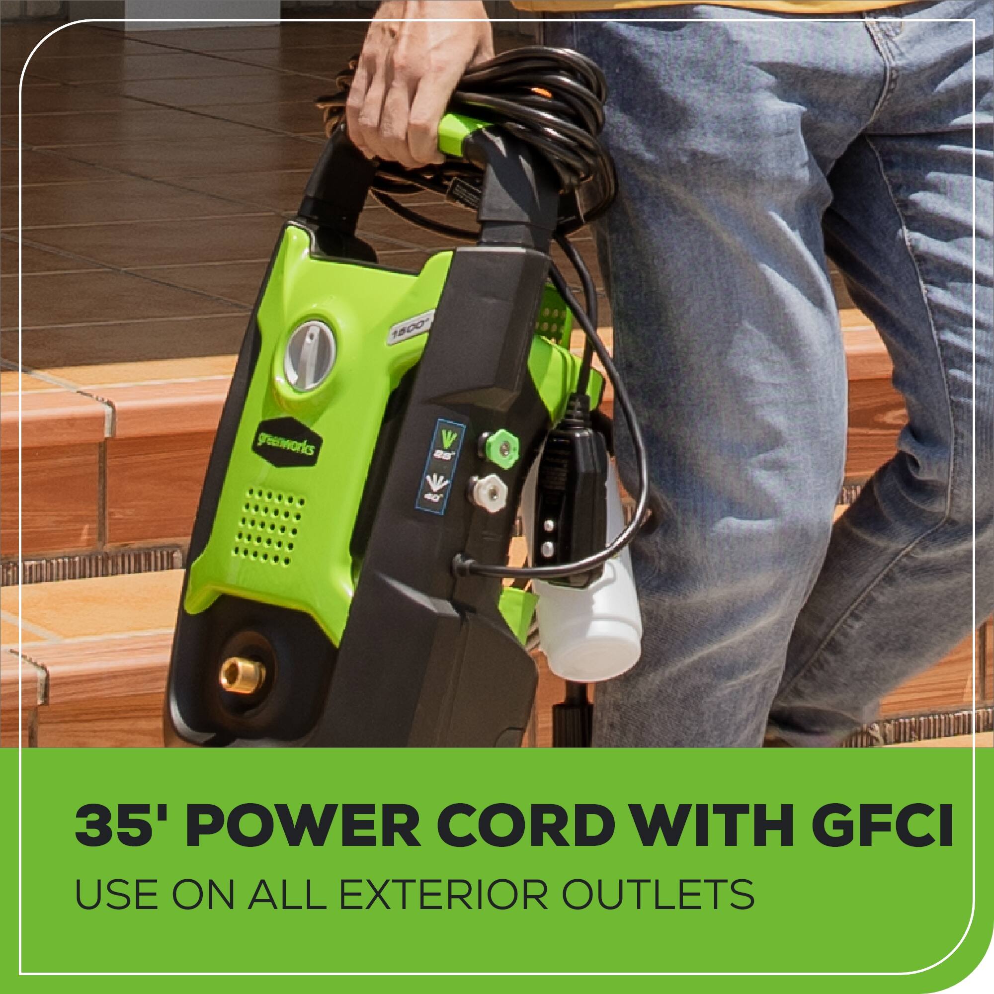 1800 greenworks V as V 4G 35' POWER CORD WITH GFCI USE ON ALL EXTERIOR OUTLETS