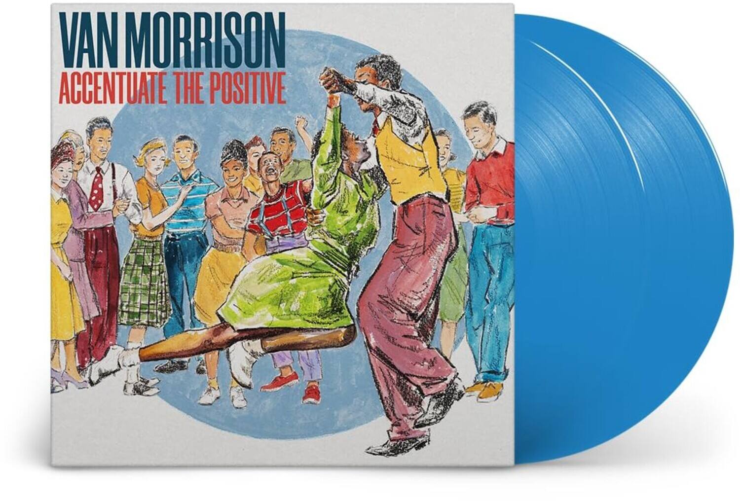 VAN MORRISON  
ACCENTUATE THE POSITIVE