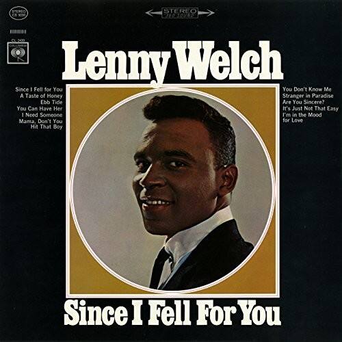 STEMBO STEREO CS 9090 360 SOUND CL 2430

Lenny Welch

Since I Fell For You

You Don't Know Me

A Taste of Honey

Stranger in Paradise

Ebb Tide

Are You Sincere?

You Can Have Her

It's Just Not That Easy

I Need Someone

I'm in the Mood

Mama, Don't You

for Love

Hit That Boy

Since I Fell For You