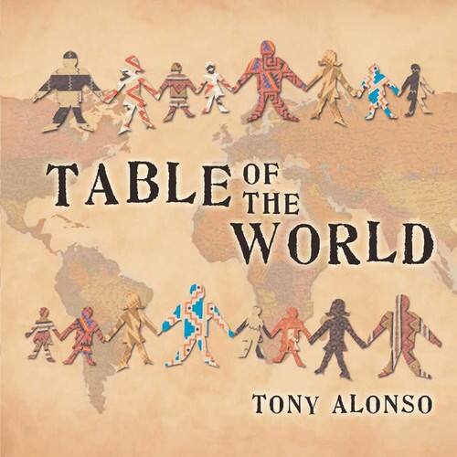 TABLE OF THE WORLD  
TONY ALONSO