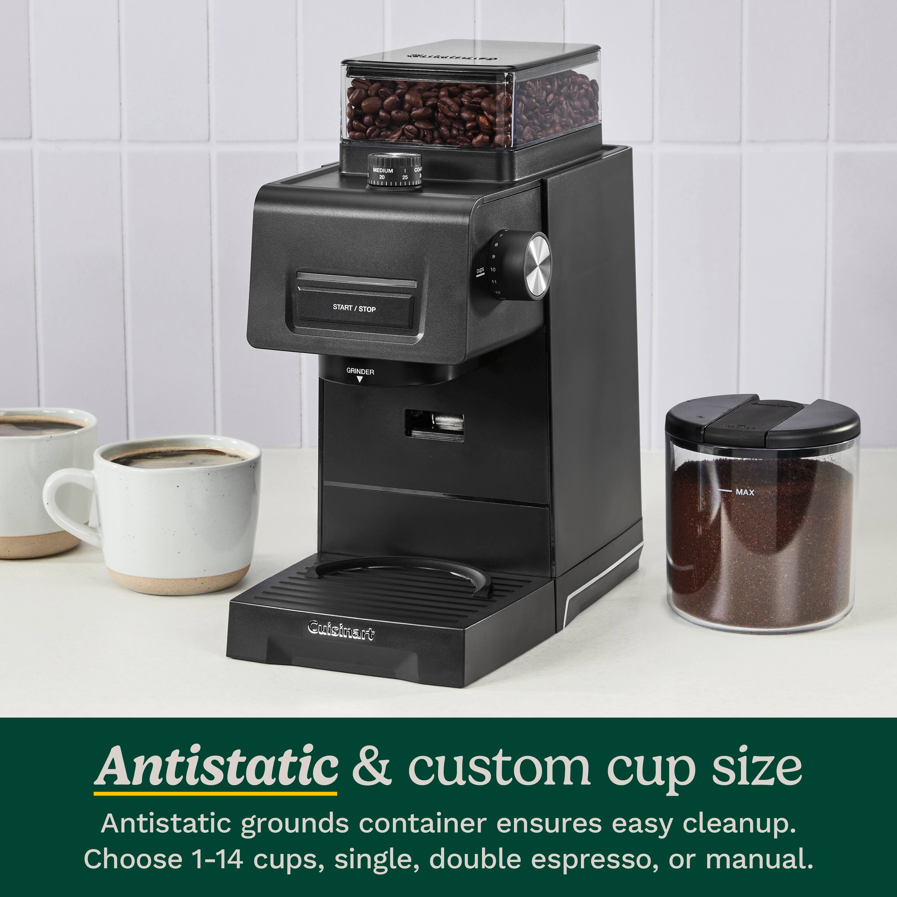 Antistatic & custom cup size Antistatic grounds container ensures easy cleanup. Choose 1-14 cups, single, double espresso, or manual.