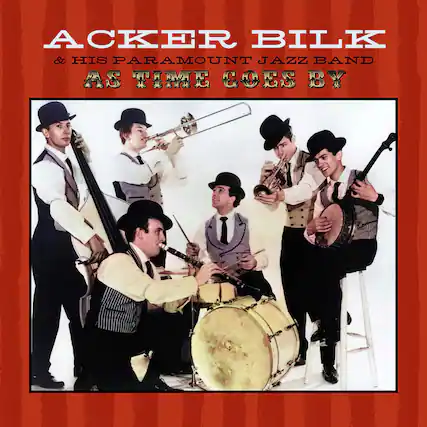 Acker Bilk
& His Paramount Jazz Band
As Time Goes By