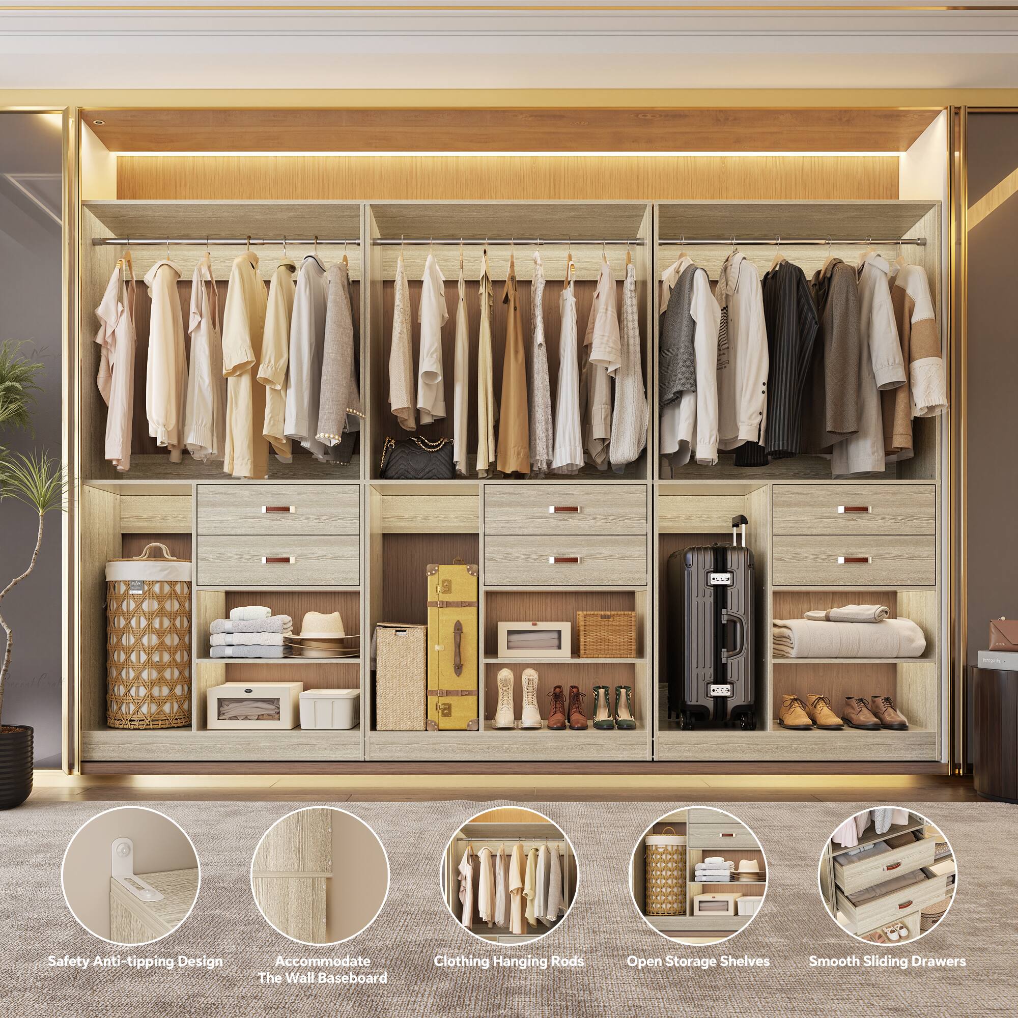 Safety Anti-tipping Design  
Accommodate The Wall Baseboard  
Clothing Hanging Rods  
Open Storage Shelves  
Smooth Sliding Drawers