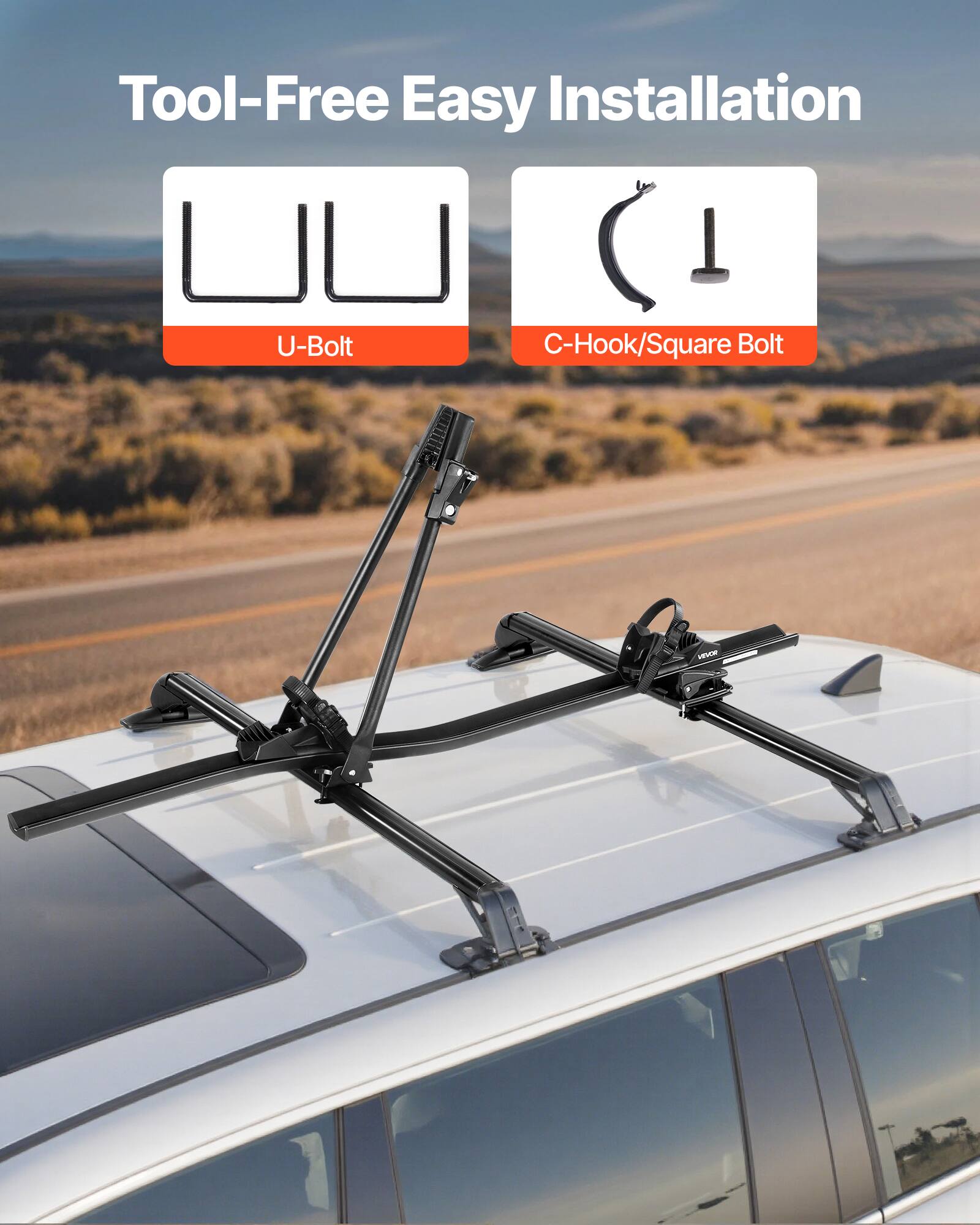 Tool-Free Easy Installation
U-Bolt
C-Hook/Square Bolt