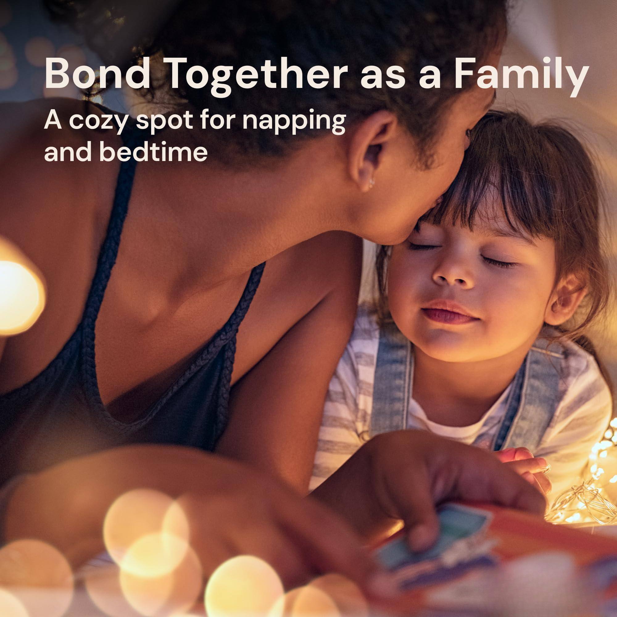 Bond Together as a Family  
A cozy spot for napping and bedtime