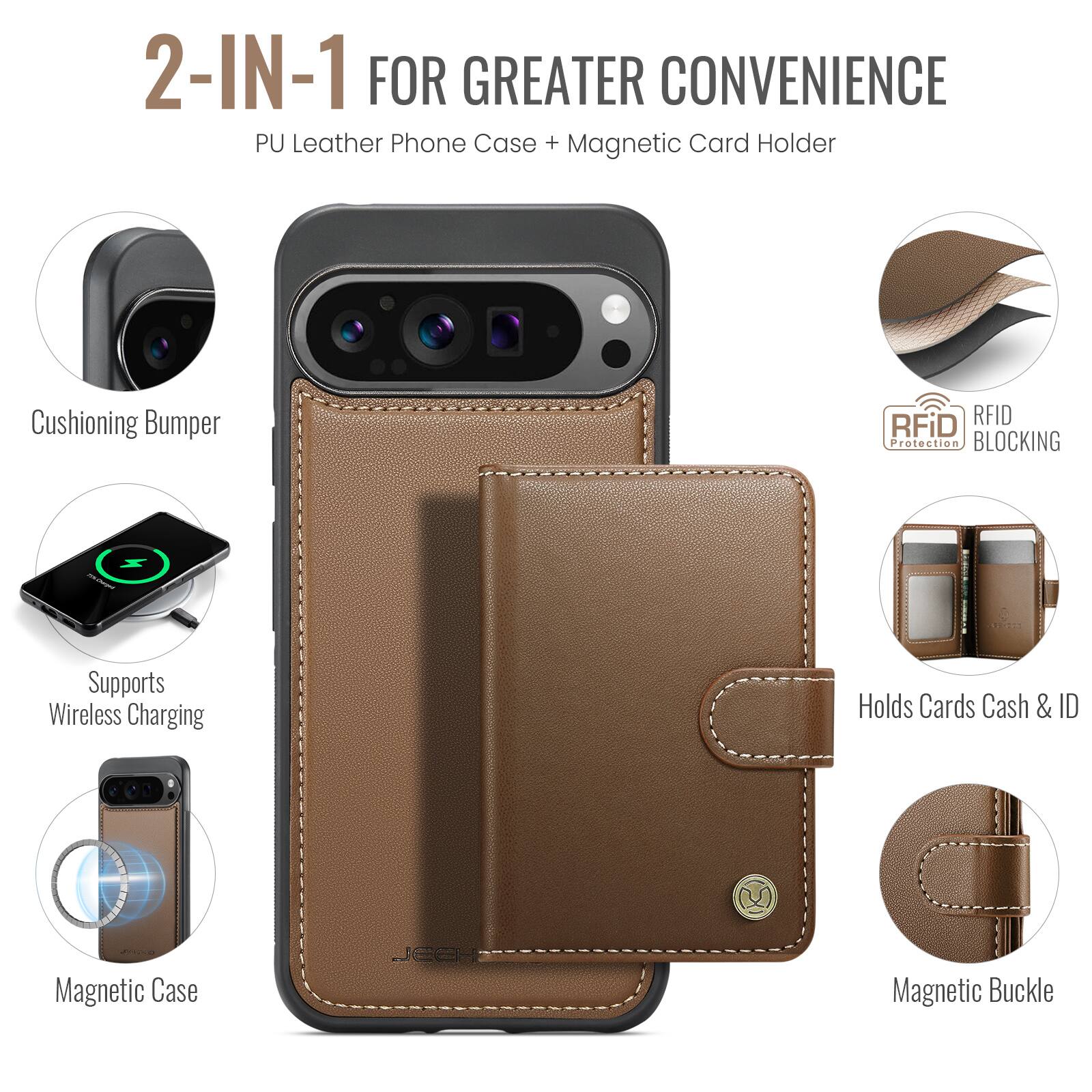 2-IN-1 FOR GREATER CONVENIENCE  
PU Leather Phone Case + Magnetic Card Holder  
Cushioning Bumper  
RFID Protection BLOCKING  
Supports Wireless Charging  
Holds Cards Cash & ID  
Magnetic Case  
Magnetic Buckle