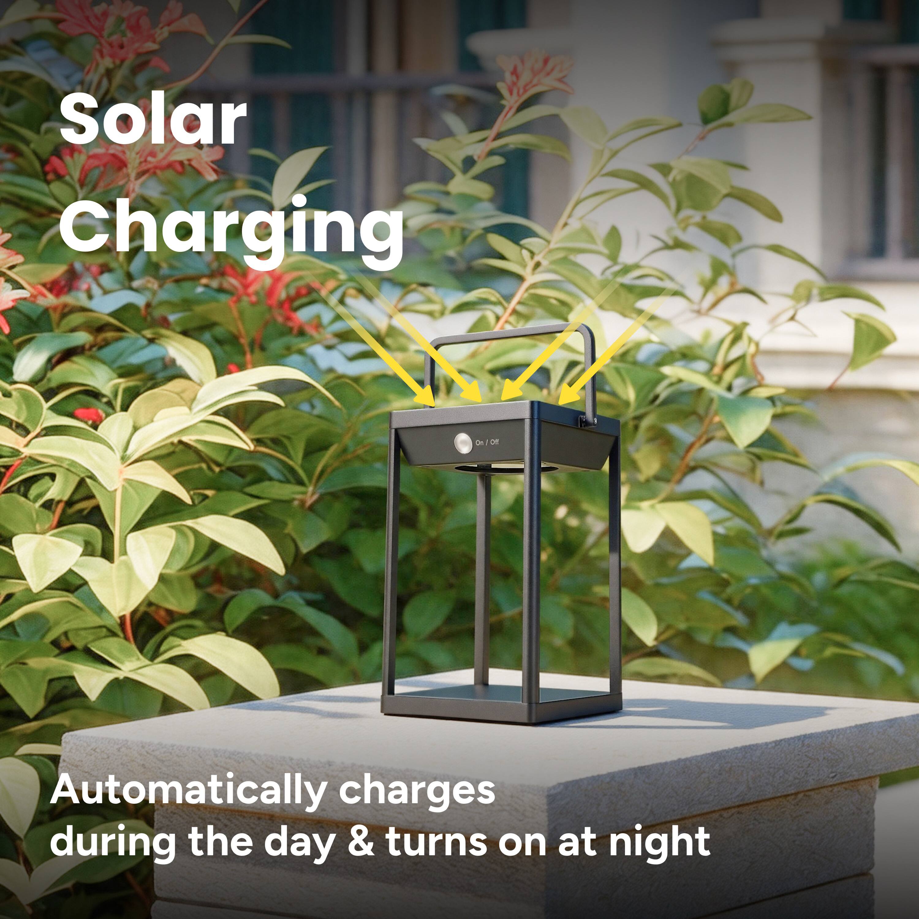 Solar Charging  
On / Off  
Automatically charges during the day & turns on at night