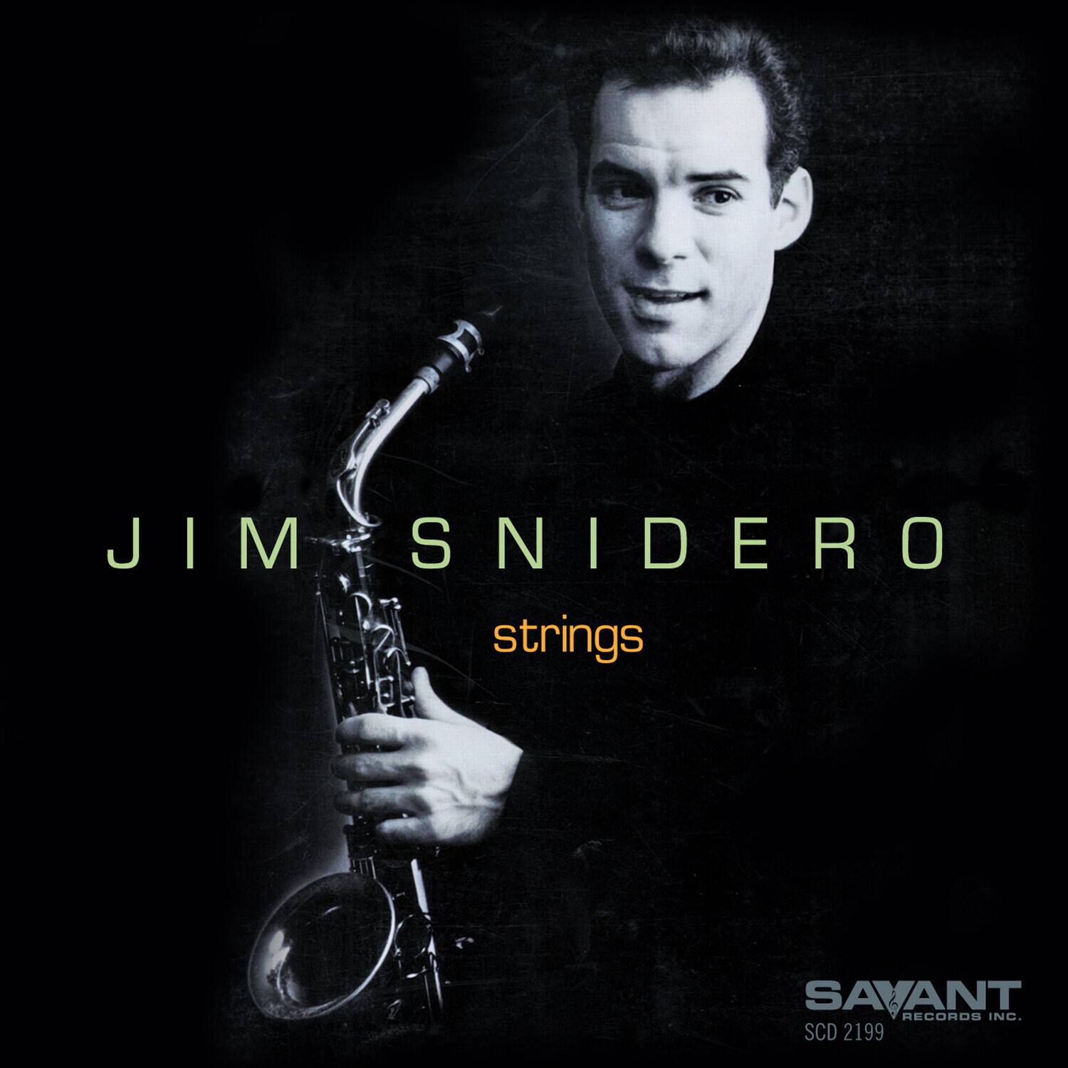 JIM SNIDERO  
strings  

SAVANT RECORDS INC.  
SCD 2199