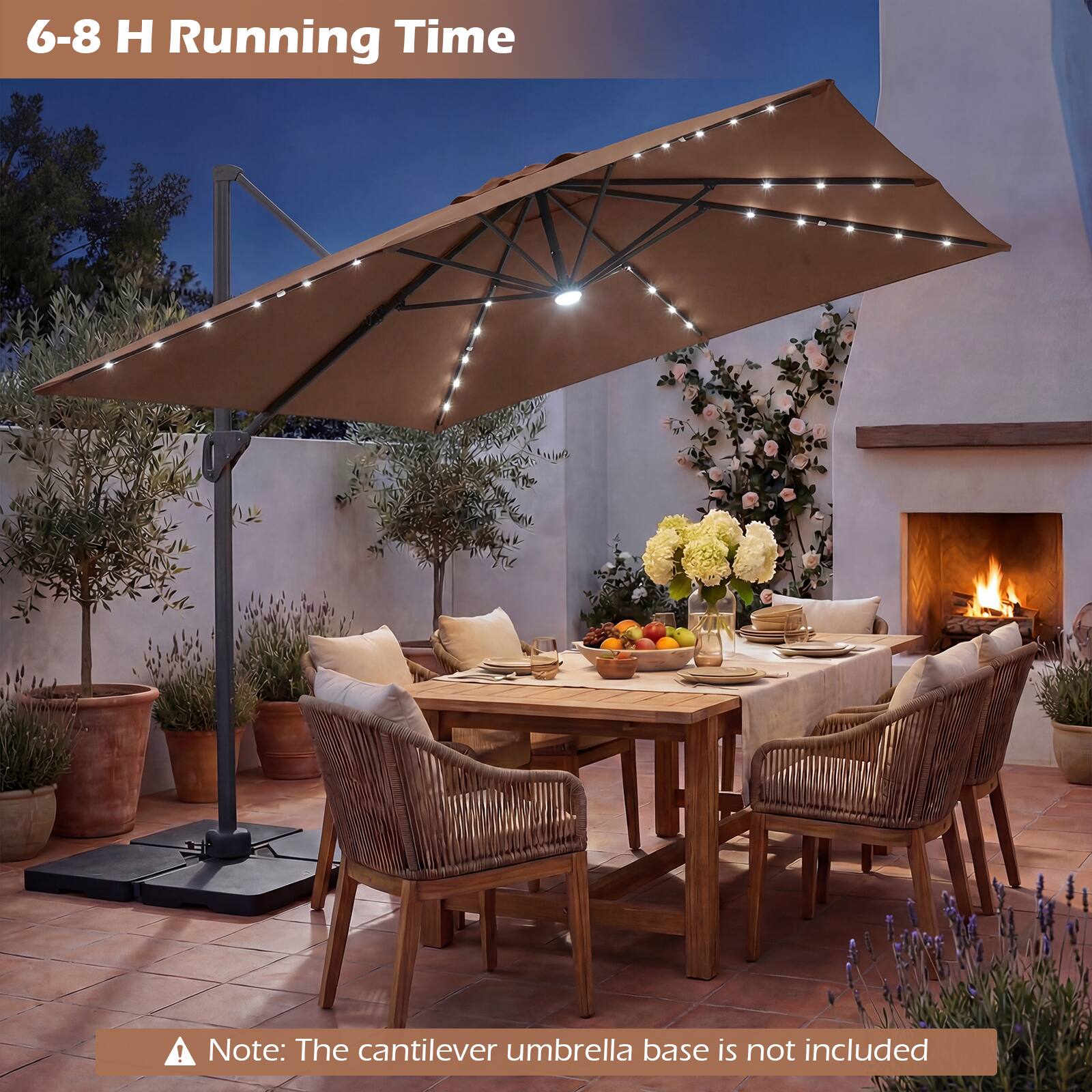 6-8 H Running Time

Note: The cantilever umbrella base is not included