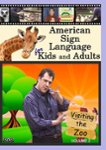 Front Standard. American Sign Language for Kids and Adults, Vol. 2: Visiting the Zoo [DVD] [2009].