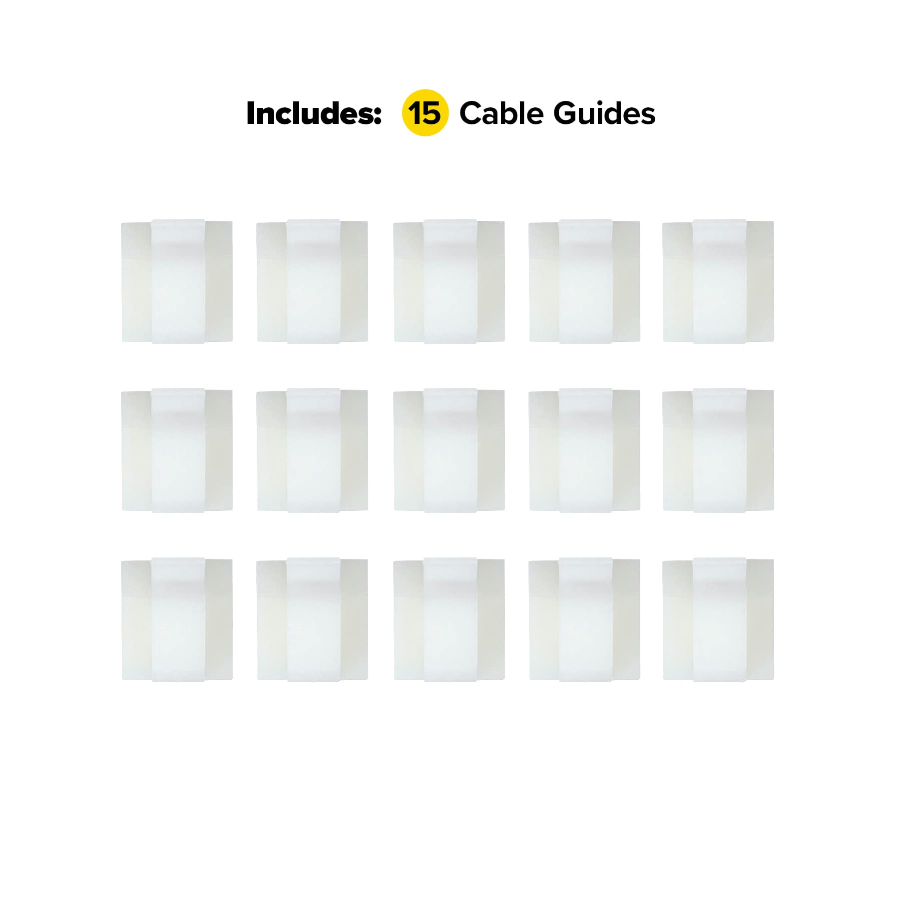 Includes: 15 Cable Guides