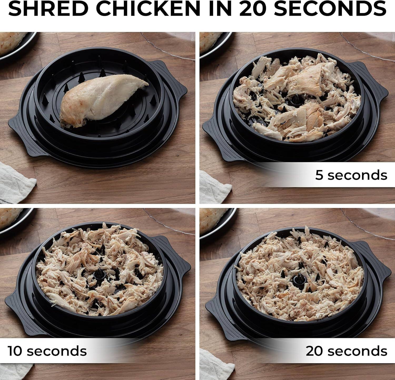 SHRED CHICKEN IN 20 SECONDS

5 seconds

10 seconds

20 seconds