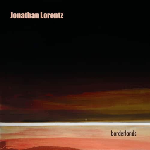 Jonathan Lorentz - Borderlands   - COMPACT DISCS [CD] price history on PriceWatchPro
