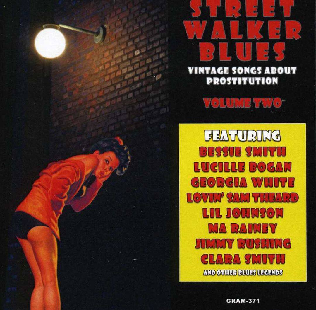 Street Walker Blues Vintage Songs About Prostitution Vol 2 CD Best Buy