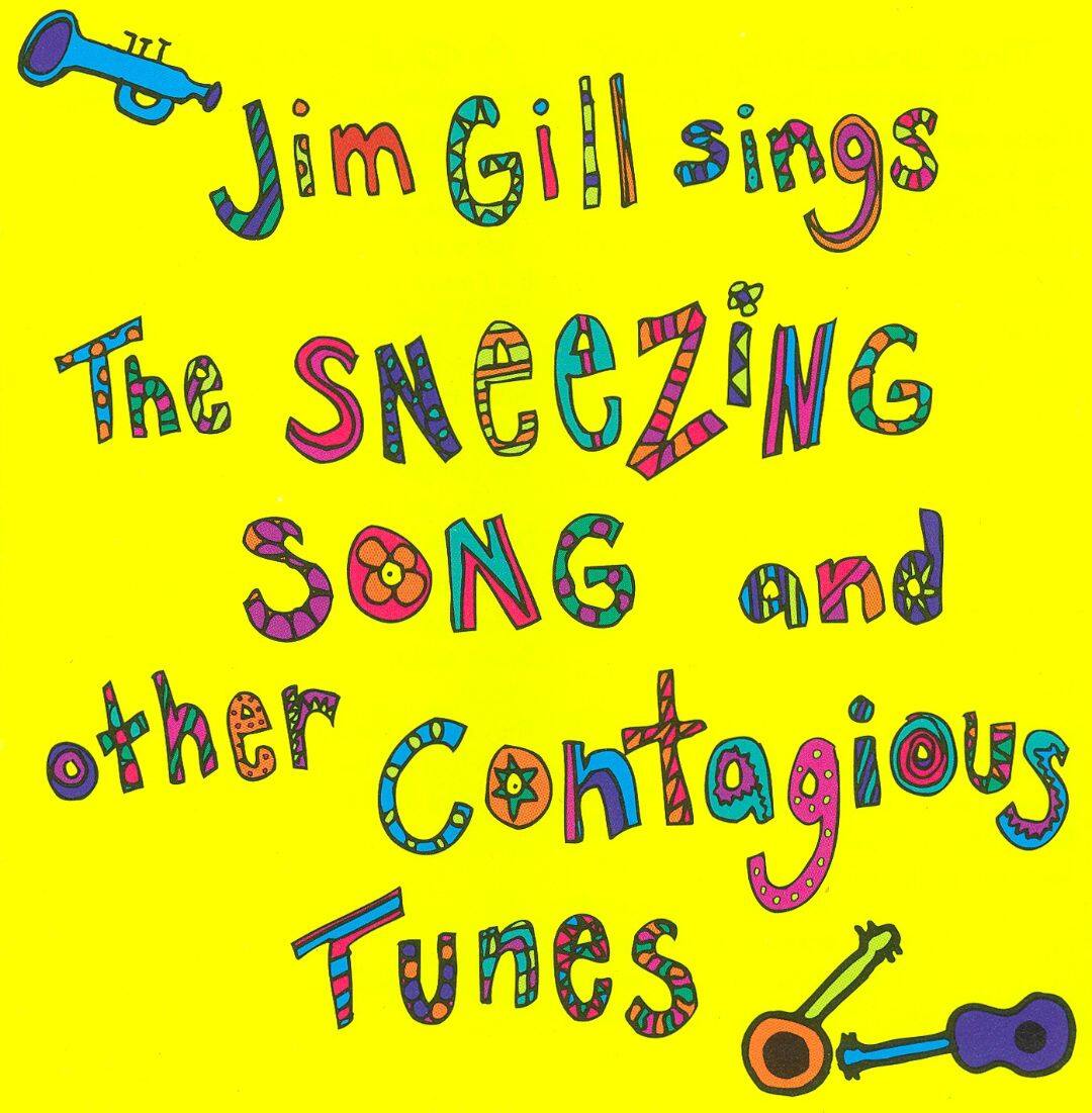 Best Buy: Jim Gill Sings the Sneezing Song and Other Contagious Tunes [CD]