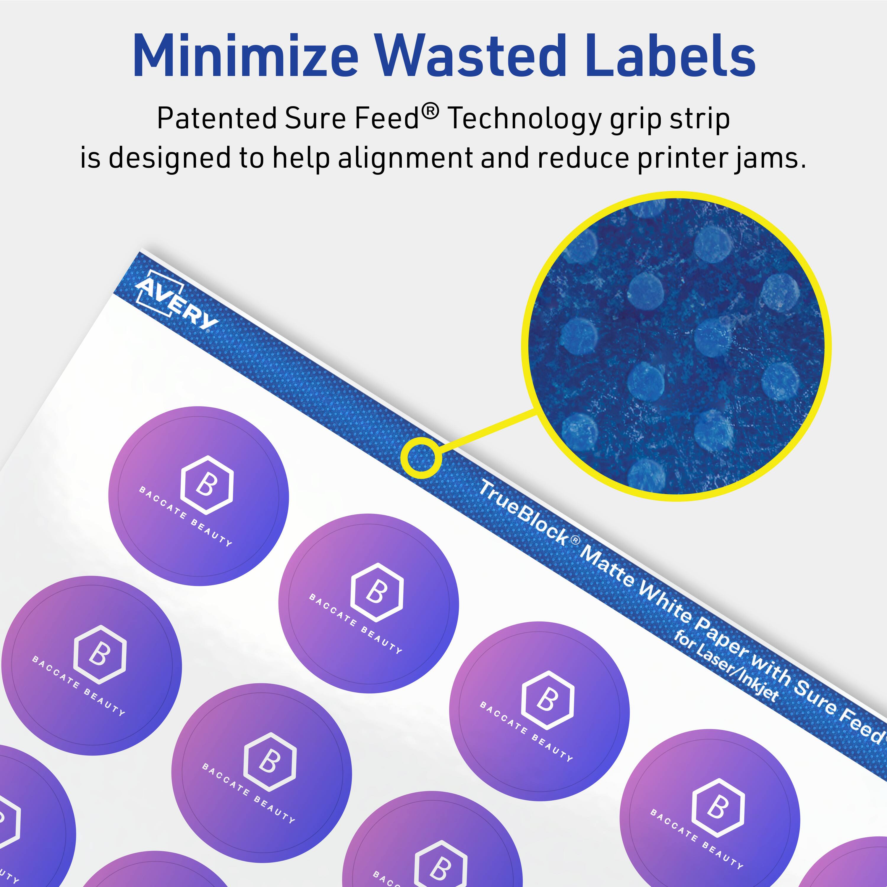 Minimize Wasted Labels

Patented Sure Feed® Technology grip strip is designed to help alignment and reduce printer jams.

AVERY

TrueBlock® Matte White Paper with Sure Feed® for Laser/Inkjet

BACCATE BEAUTY
