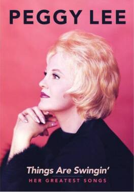 Peggy Lee: Things Are Swingin': Her Greatest Songs - DVD