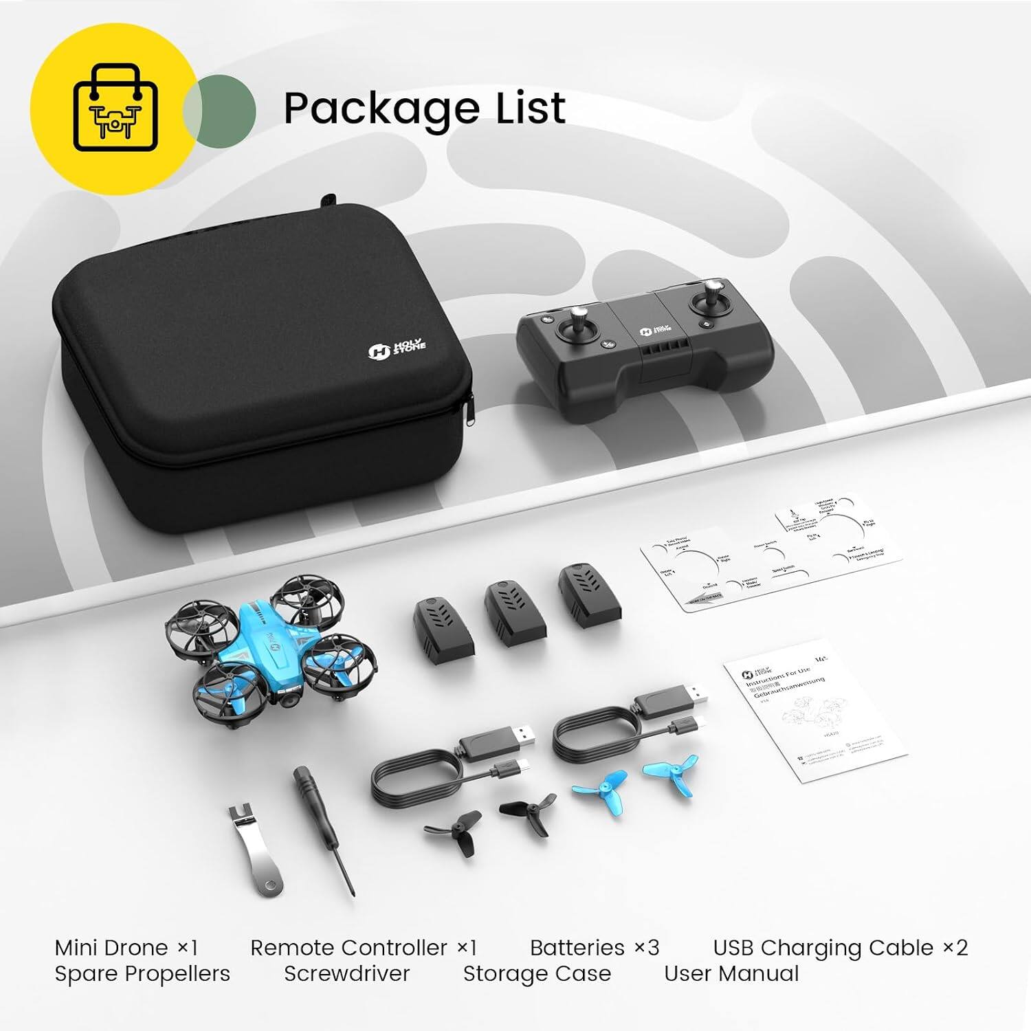 Package List

- Mini Drone x1
- Remote Controller x1
- Batteries x3
- USB Charging Cable x2
- Spare Propellers
- Screwdriver
- Storage Case
- User Manual