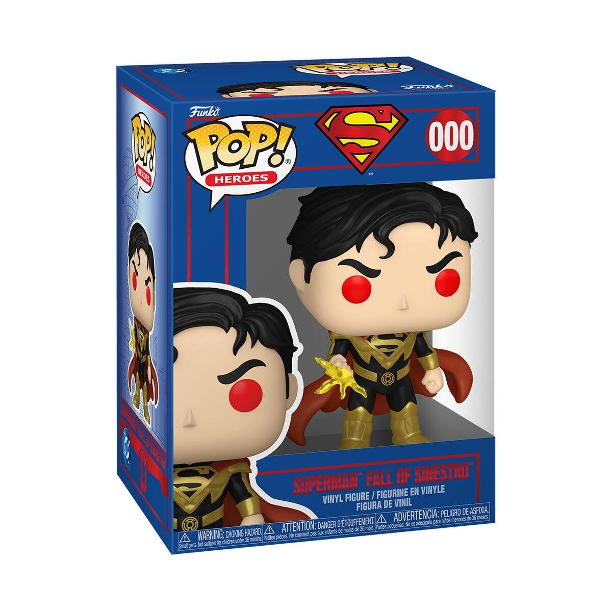Sure, here is the corrected and grouped text from the image:

---

**Front:**
- Funko POP! Heroes
- 000
- Superman "Fall of Sinestro"
- Vinyl Figure / Figurine en Vinyle / Figura de Vinil
- WARNING: CHOKING HAZARD - Small parts. Not for children under 3 years. / ADVERTENCIA: PEQUEÑOS PIEZAS. NO ES ADECUADO PARA NIÑOS MENORES DE 3 AÑOS.

**Side:**
- Funko POP! Heroes
- Superman "Fall of Sinestro"
- Vinyl Figure / Figurine en Vinyle / Figura de Vinil
- WARNING: CHOKING HAZARD - Small parts. Not for children under 3 years. / ADVERTENCIA: PEQUEÑOS PIEZAS. NO ES ADECUADO PARA NIÑOS MENORES DE 3 AÑOS.

**Back:**
- Funko POP! Heroes
- Superman "Fall of Sinestro"
- Vinyl Figure / Figurine en Vinyle / Figura de Vinil
- WARNING: CHOKING HAZARD - Small parts. Not for children under 