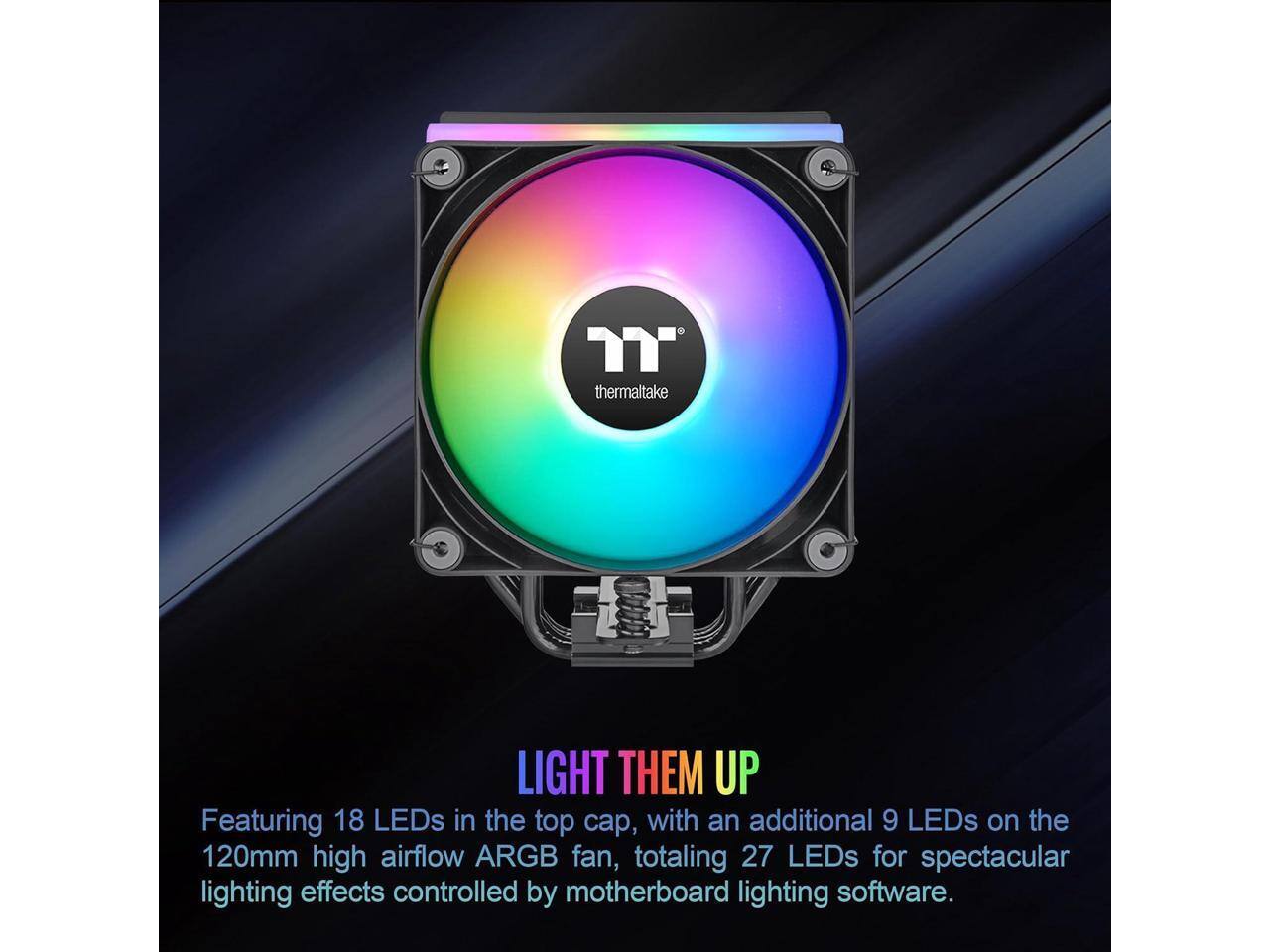**LIGHT THEM UP**

Featuring 18 LEDs in the top cap, with an additional 9 LEDs on the 120mm high airflow ARGB fan, totaling 27 LEDs for spectacular lighting effects controlled by motherboard lighting software.