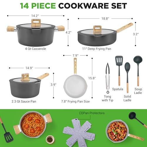 14 PIECE COOKWARE SET

- 4 Qt Casserole: 14.2" x 18.8" x 4.2" x 3.2"
- 11" Deep Frying Pan: 14.9" x 15.8" x 3.9" x 7.8"
- 2.3 Qt Sauce Pan: 7.9" x 14.9" x 3.9" x 7.8"
- Frying Pan Size
- Spatula
- Soup Ladle
- Tong with Tip
- Solid Ladle
- (3) Pan Protectors