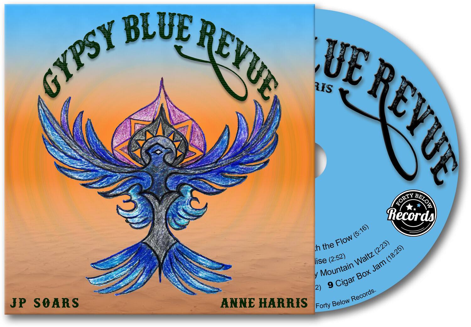 Gypsy Blue Revue  
JP Soars  
Anne Harris  

Forty Below Records  

1. The Flow (5:16)  
2. Lise (2:52)  
3. Waltz (2:23)  
4. Mountain Box Jam (18:25)  
5. 9 Cigar Box Jam  

Forty Below Records