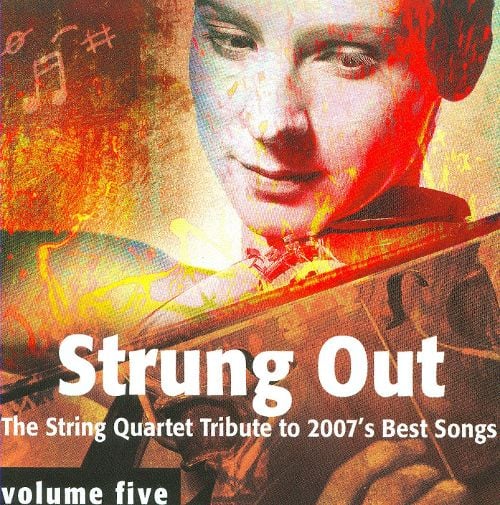 Best Buy Strung Out The String Quartet Tribute To 2007s Best Songs