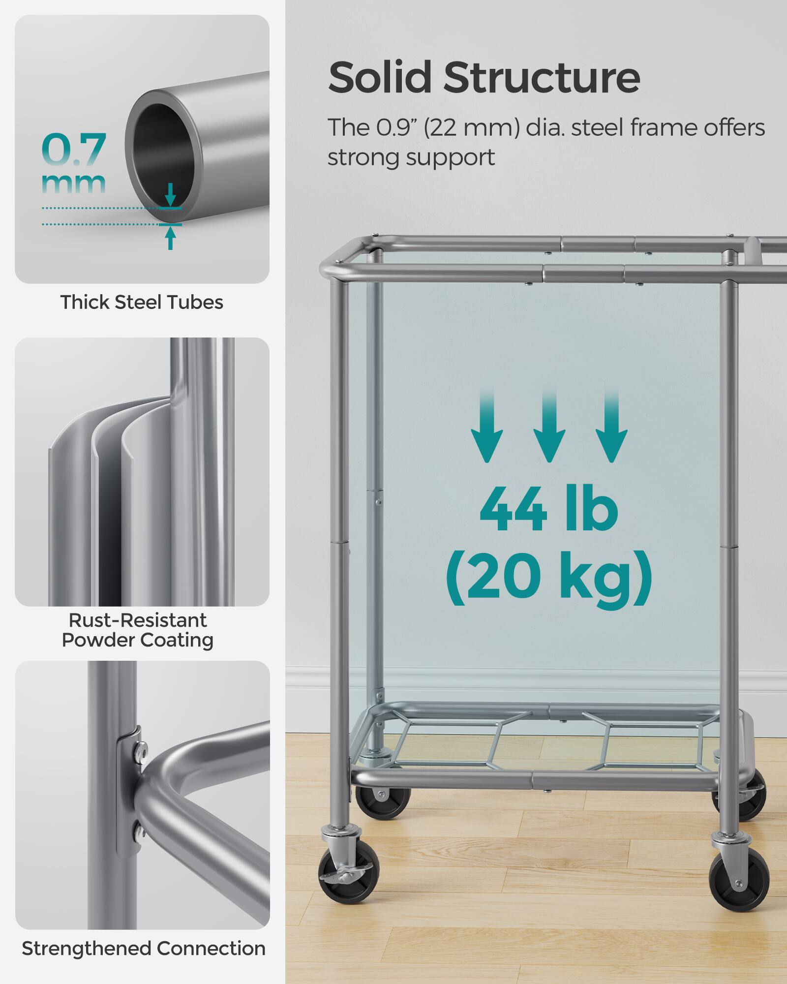 - **Solid Structure**
  - The 0.9" (22 mm) dia. steel frame offers strong support

- **0.7 mm**
  - Thick Steel Tubes

- **Rust-Resistant Powder Coating**

- **44 lb (20 kg)**

- **Strengthened Connection**