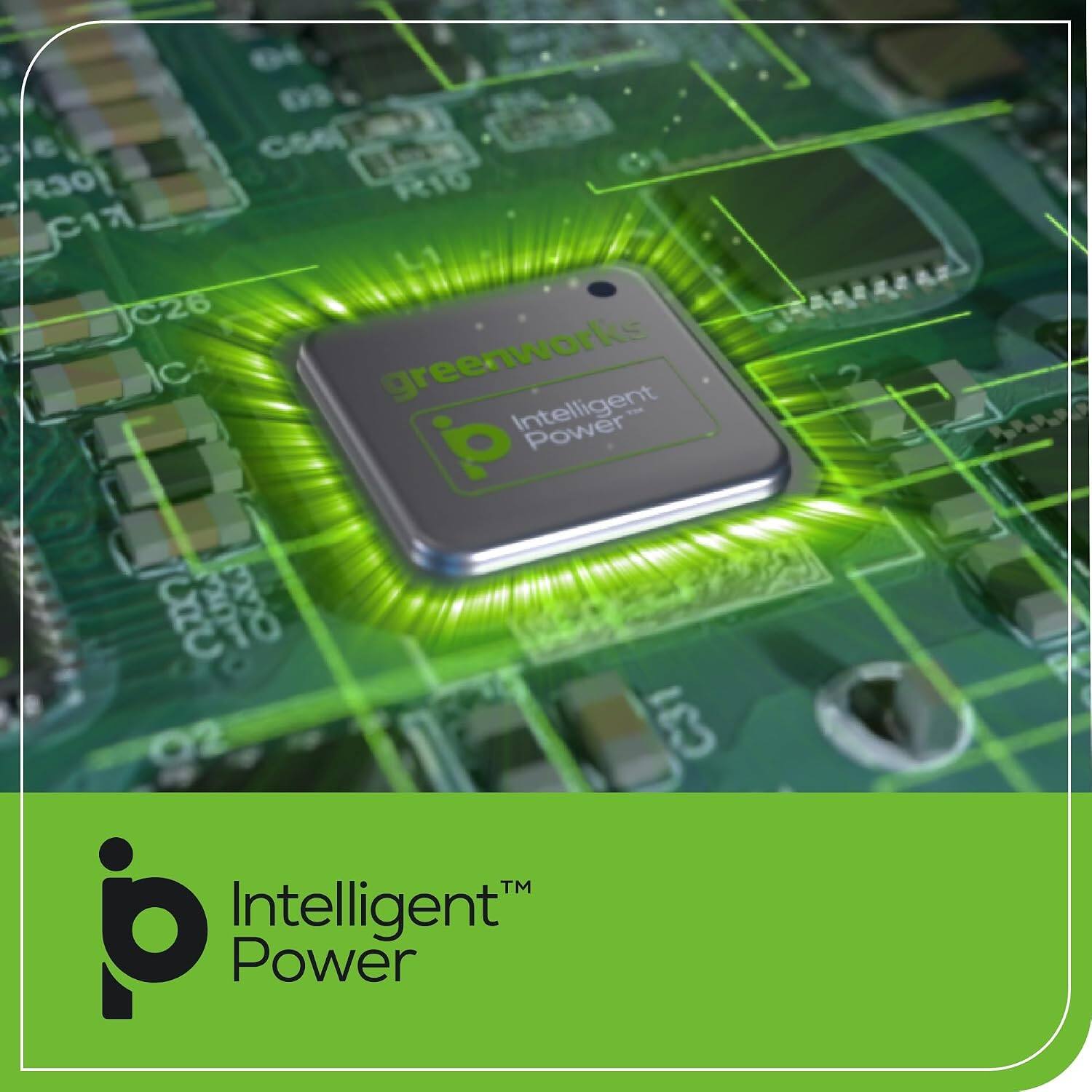 DO CS6 3 P10 1 C26 C greenworks Intelligent Power UaU MM 92 C31 TM b Intelligent Power