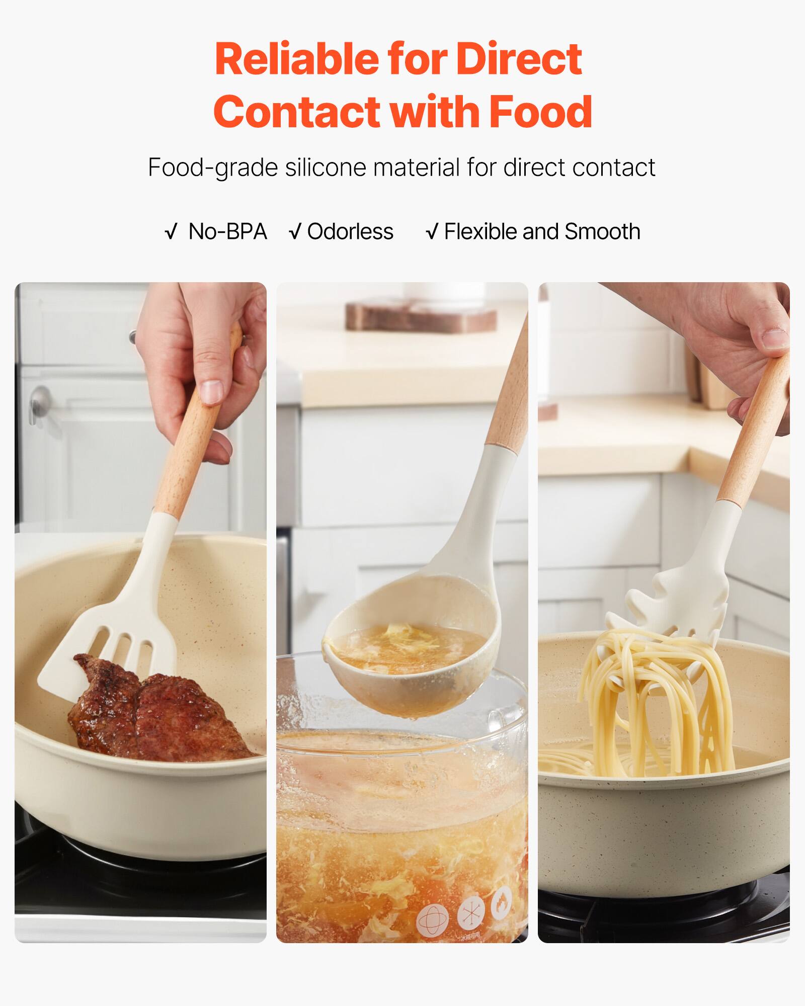 Reliable for Direct Contact with Food

Food-grade silicone material for direct contact

- No-BPA
- Odorless
- Flexible and Smooth