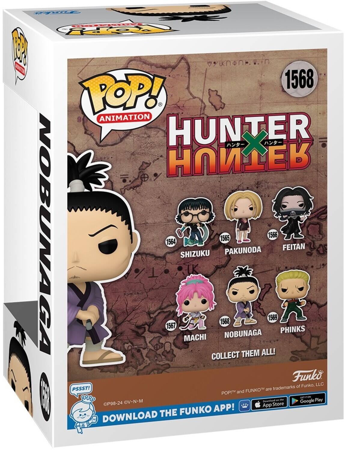 F Pot P n. T ENA 1568 POP! ANIMATION HUNTER X HUNTER X 1568 NOBUNAGA 1 1567 1564 SHIZUKU MACHI IK 1565 1568 NOBUNAGA PAKUNODA THEM ALL! 1566 1569 PHINKS FEITAN 20 COLLECT Funk of Funko, LLC PSSST! FUNKO are trademarks POP! and  RR P98-24 V-NM THE FUNKO APP! App Downlood Store an -e Google TO 9 Play DOWNLOAD