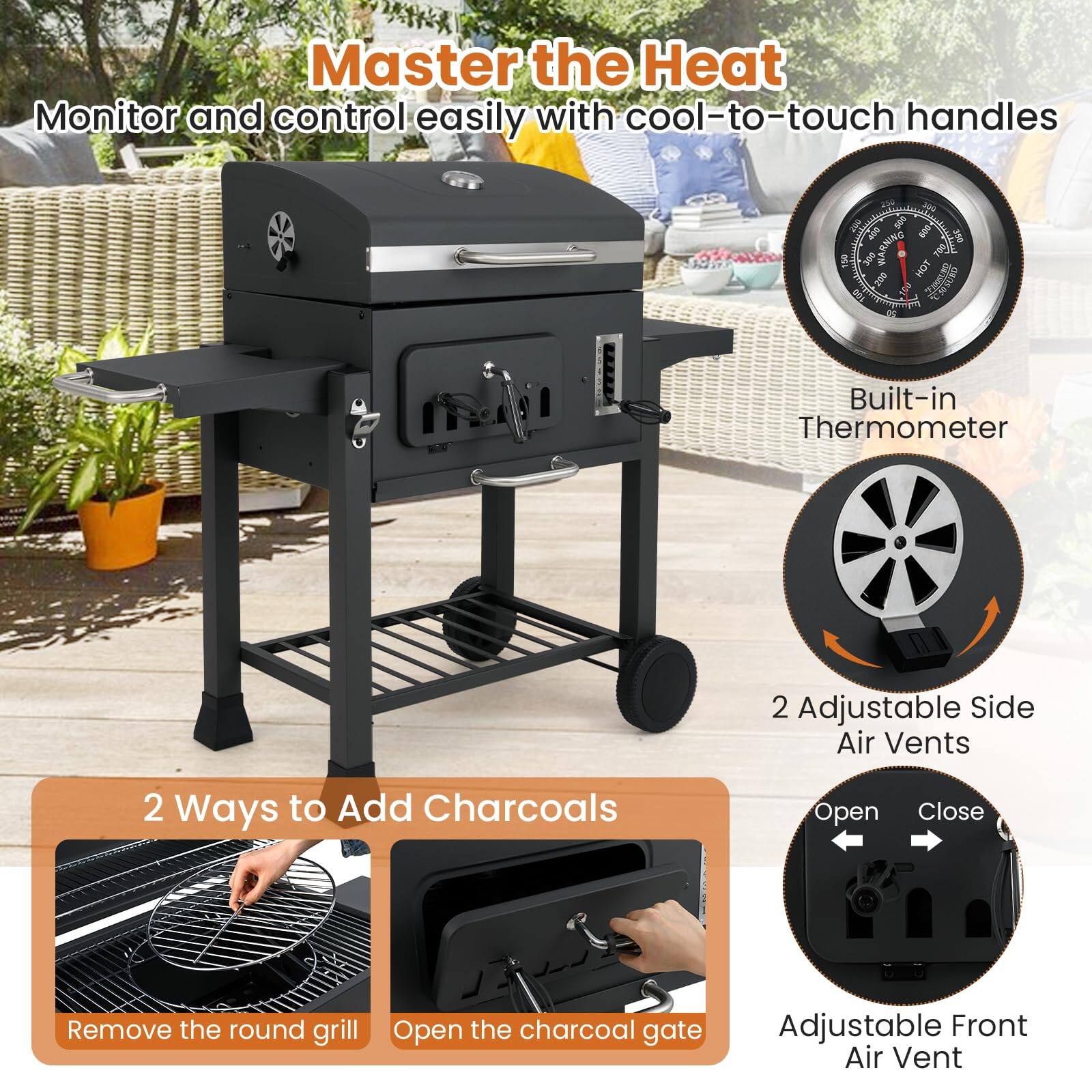 Master the Heat  
Monitor and control easily with cool-to-touch handles

1. Built-in Thermometer
2. Adjustable Side Air Vents
3. 2 Ways to Add Charcoals
   - Remove the round grill
   - Open the charcoal gate
4. Adjustable Front Air Vent