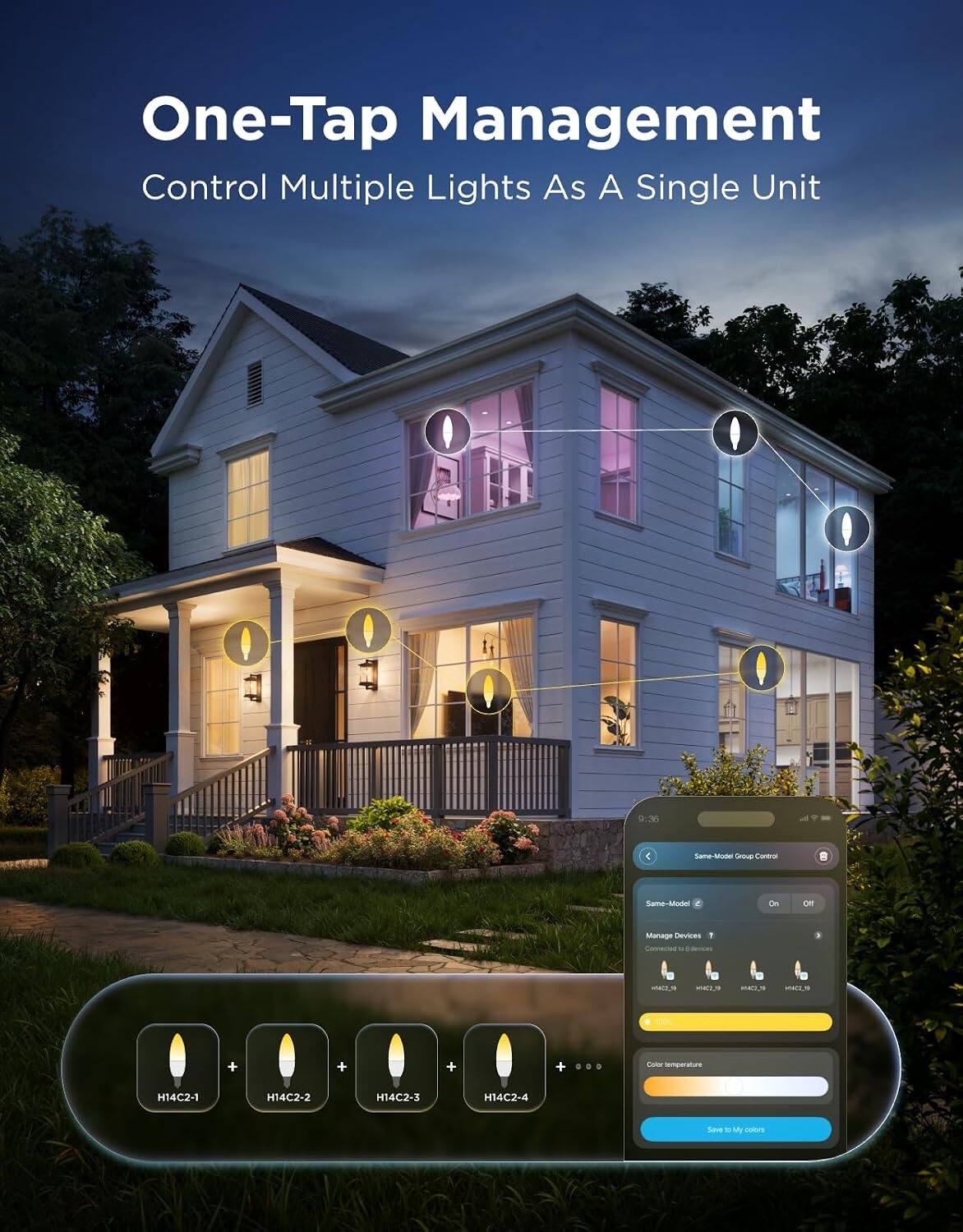 One-Tap Management  
Control Multiple Lights As A Single Unit

Same-Model Group Control  
Same-Model 1  
Manage Devices 1 Connected 4 devices

MMCJ_19  
HC  
MART 76  
100%  
+  
+  
+  
+  
9  
0  
Color temperature  
H14C2-1  
H14C2-2  
H14C2-3  
H14C2-4  
Lover My CAMOOK