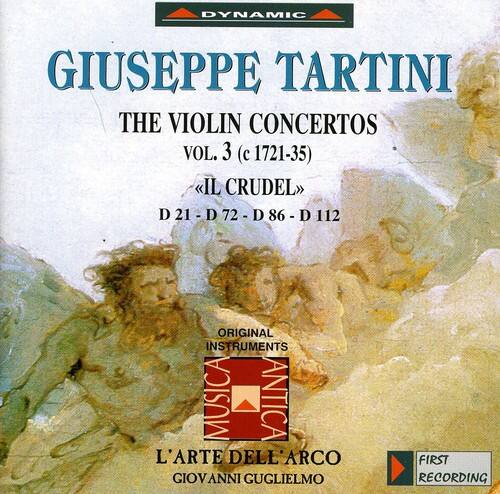 DYNAMIC

GIUSEPPE TARTINI

THE VIOLIN CONCERTOS  
VOL. 3 (c 1721-35)

«IL CRUEL»  
D 21 - D 72 - D 86 - D 112

ORIGINAL INSTRUMENTS  
MUSICA ANTICA

L'ARTE DELL'ARCO  
GIOVANNI GUGLIELMO

FIRST RECORDING