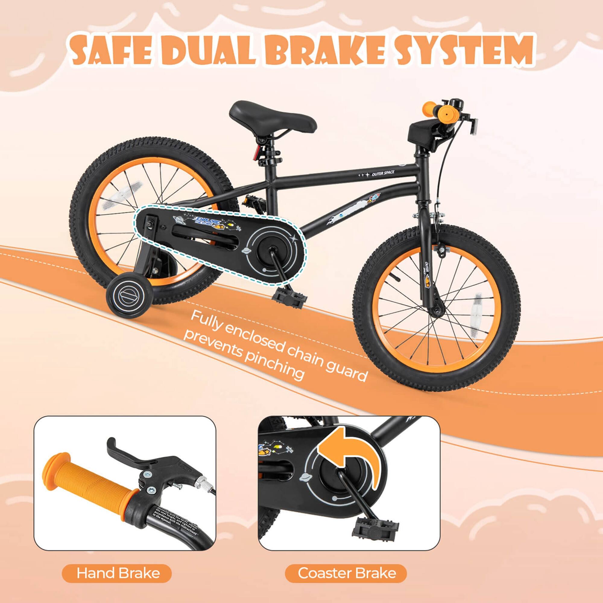 SAFE DUAL BRAKE SYSTEM

Fully enclosed chain guard prevents pinching

Hand Brake

Coaster Brake