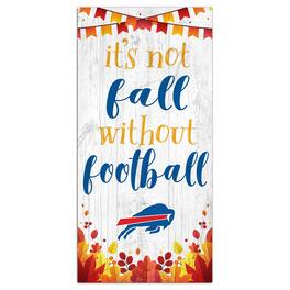 Fan Creations - Buffalo Bills 6'' x 12'' Not Fall Without Football Sign - White