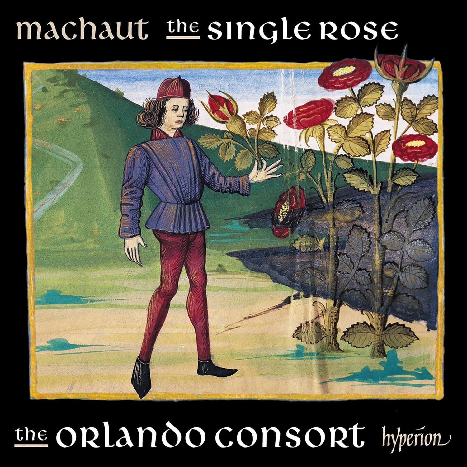 Orlando Consort - Machaut: The Single Rose  - COMPACT DISCS